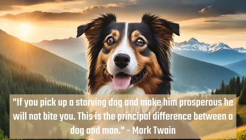 If you pick up a starving dog and make him prosperous, he will not bite you. This is the principal difference between a dog and man." - Mark Twain